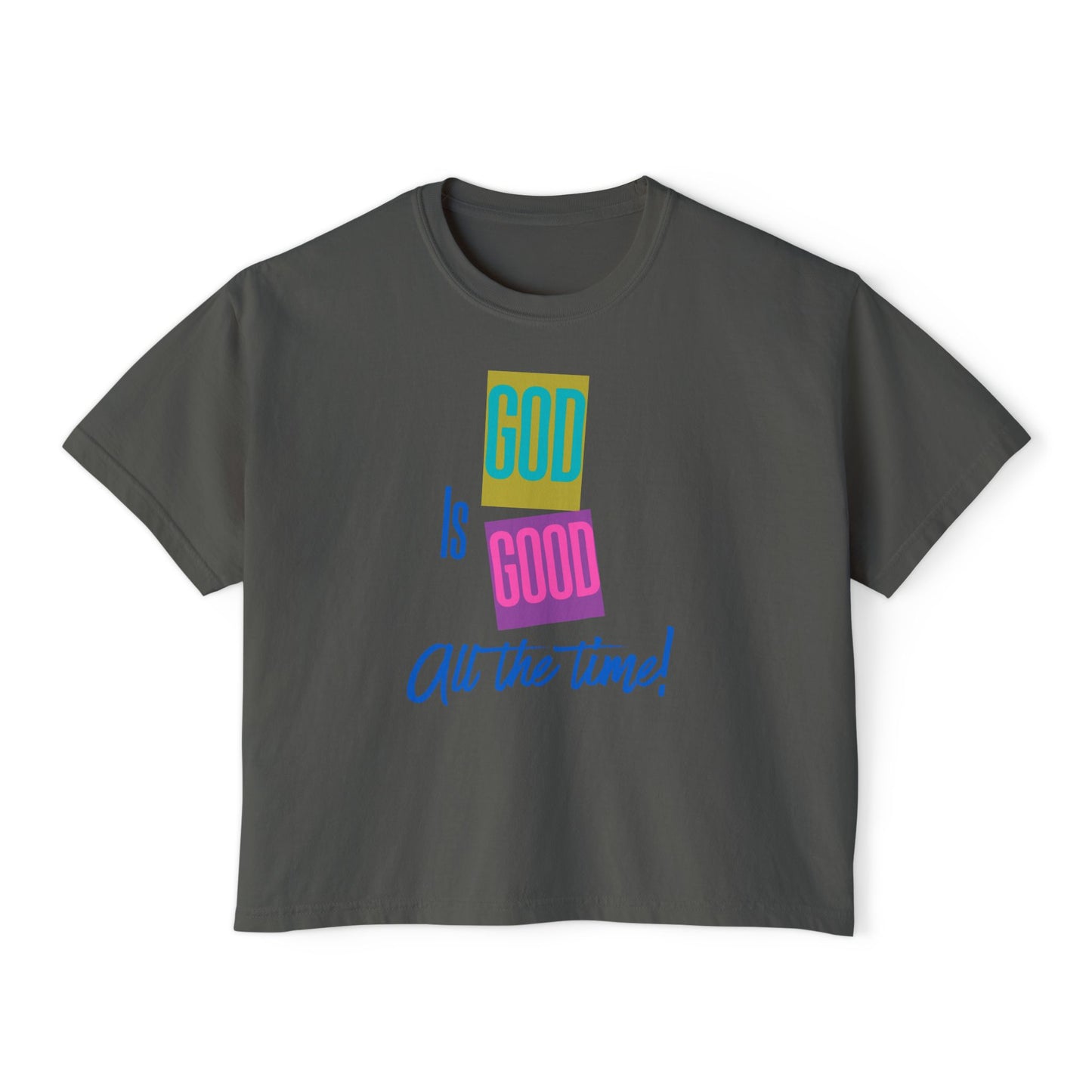 Women’s Boxy Tee — "God Is Good All the Time" Colorblock Faith Graphic