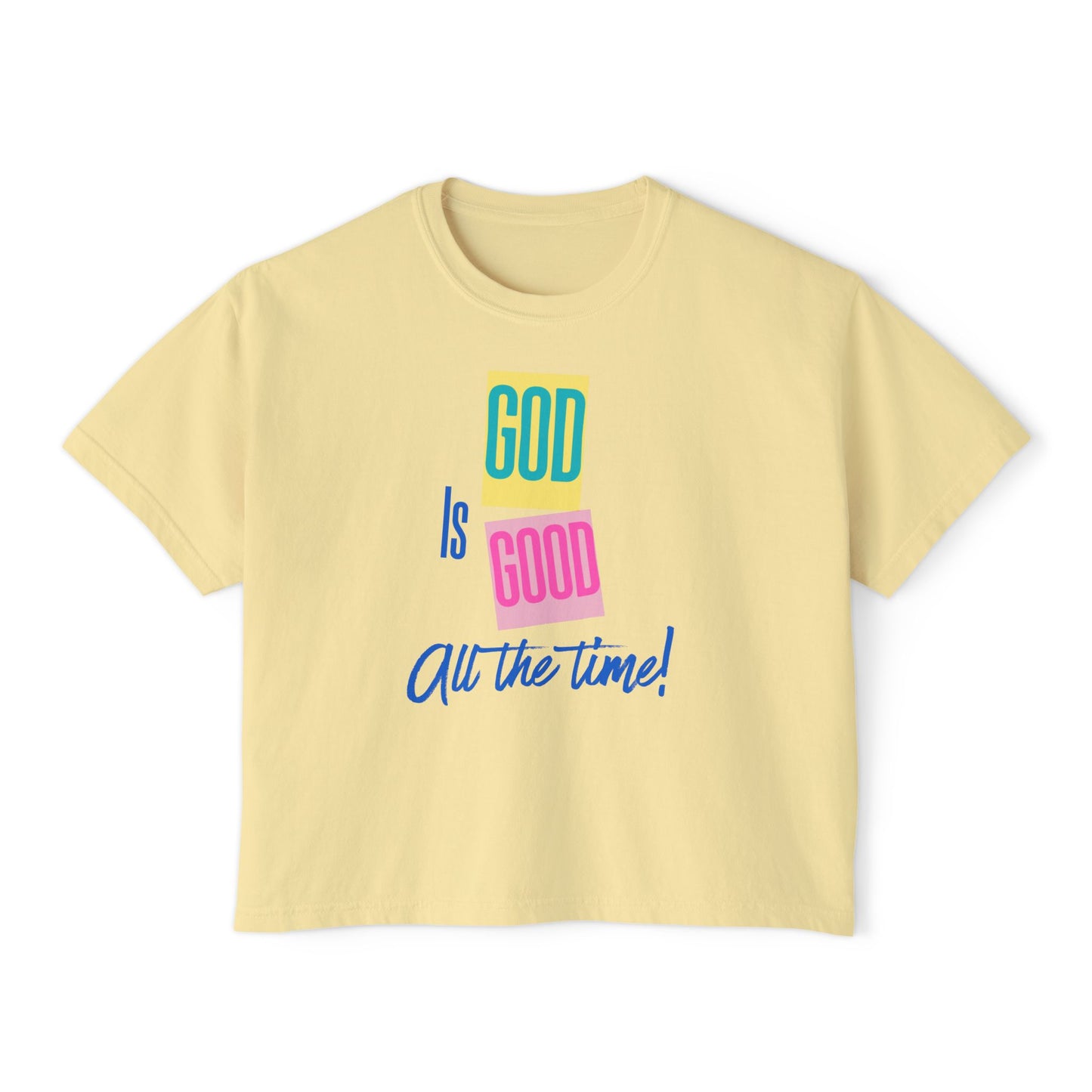 Women’s Boxy Tee — "God Is Good All the Time" Colorblock Faith Graphic