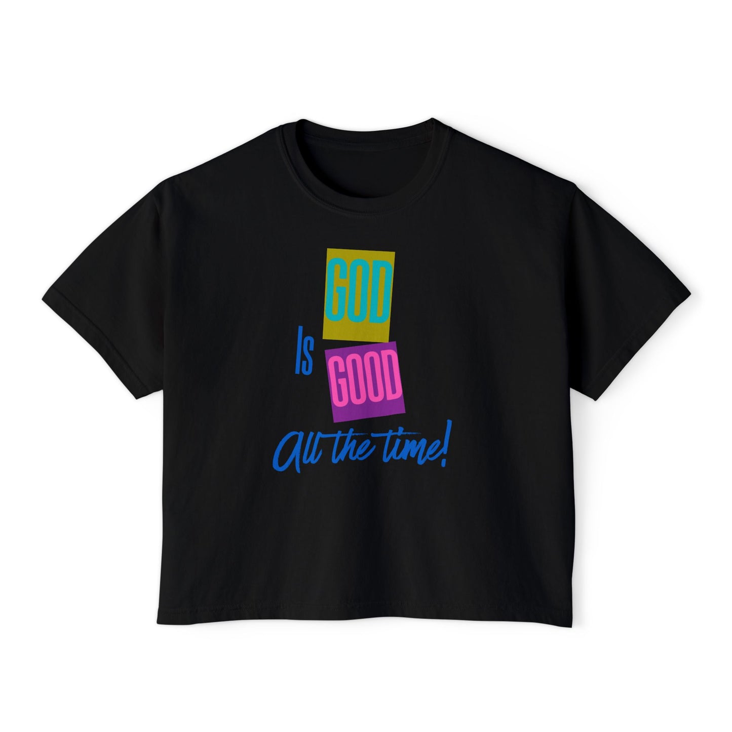 Women’s Boxy Tee — "God Is Good All the Time" Colorblock Faith Graphic