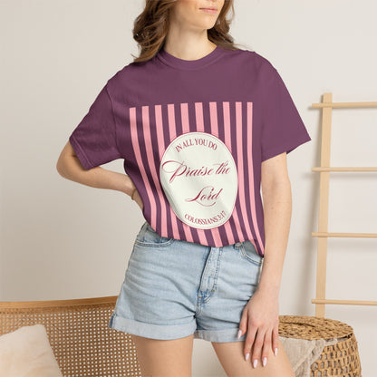 Praise the Lord T-Shirt — Pink Striped Christian Faith Tee (Colossians 3:17)