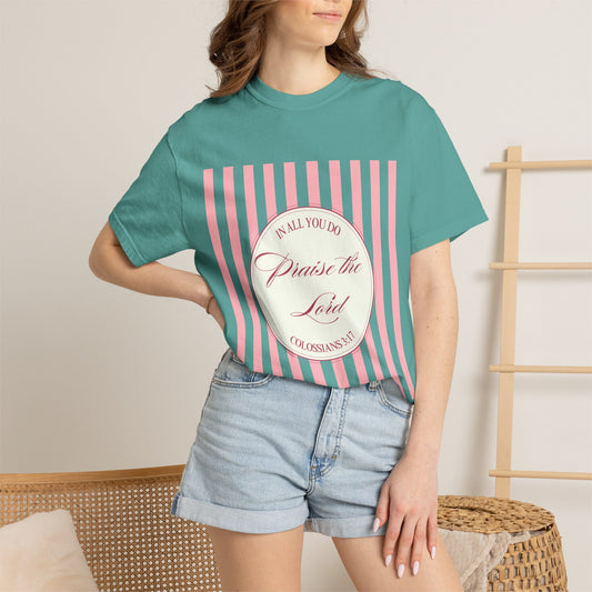 Praise the Lord T-Shirt — Pink Striped Christian Faith Tee (Colossians 3:17)