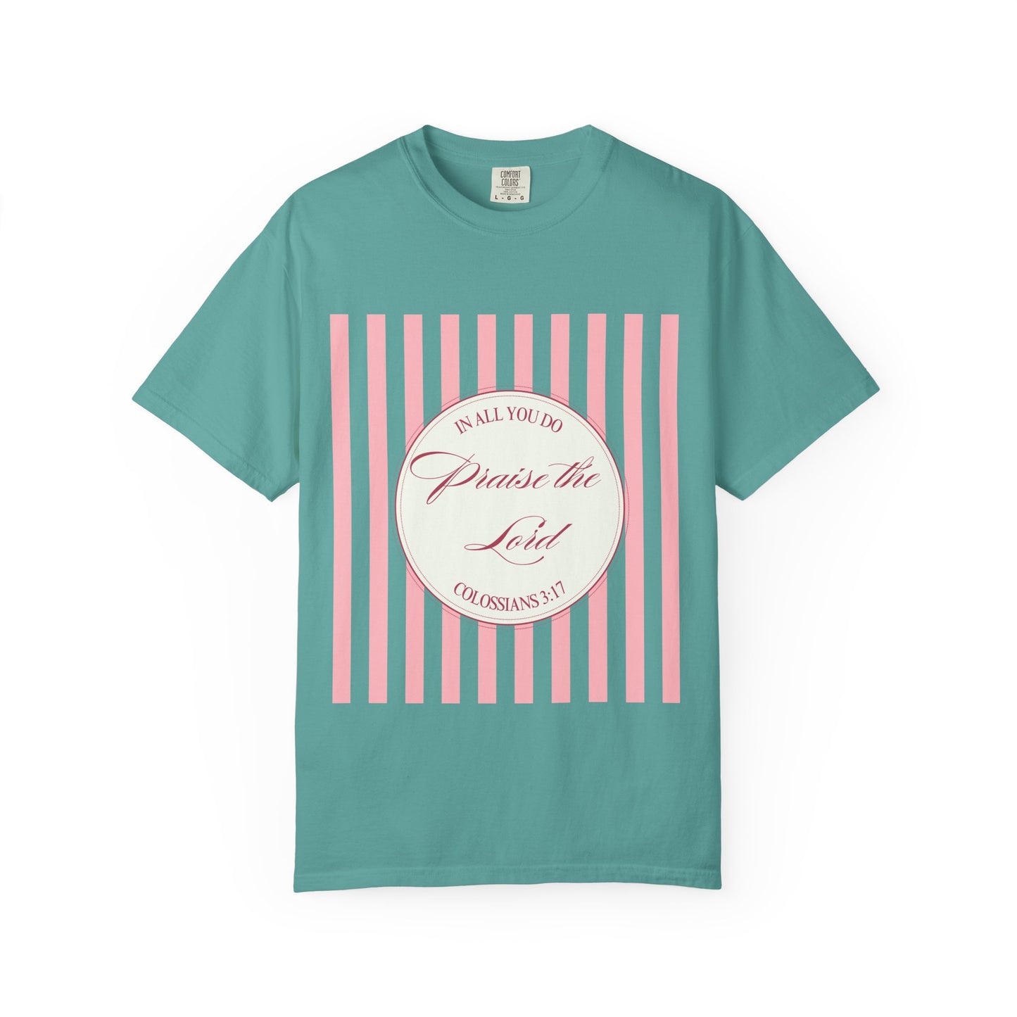 Praise the Lord T-Shirt — Pink Striped Christian Faith Tee (Colossians 3:17)