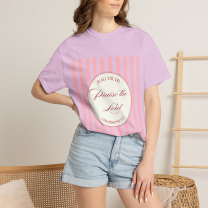 Praise the Lord T-Shirt — Pink Striped Christian Faith Tee (Colossians 3:17)